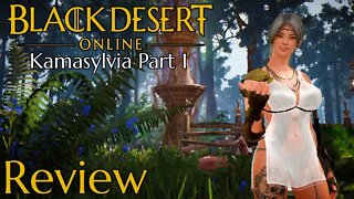 Black Desert Online: Kamasylvia Expansion Part 1 (Review)