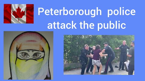 Peterborough police attack the public