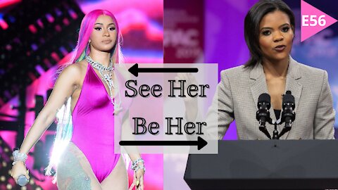 EPISODE 56 - Cardi VS. Candace | See Her? Be Her!