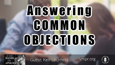 20 Sep 21, Hands on Apologetics: Answering Common Objections