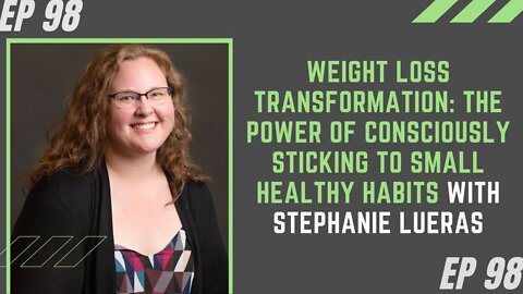 Weight Loss Transformation: The Power of Consciously Sticking To Small Healthy Habits