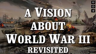 A Vision About World War 3 Revisited