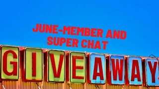 JUNE MEMBER AND SUPER CHAT GIVEAWAY