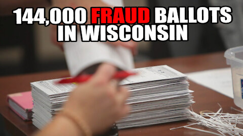 144,000 Potential Fraud Ballots Found in Wisconsin