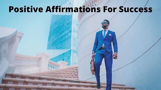 Affirmations / Positive Affirmations / Success