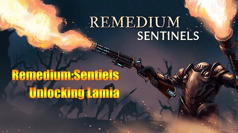 Remdium: Sentinels Unlocking Lamina