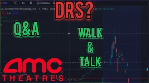 AMC GME Walk & Talk | DRS?