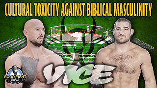 Cultural Toxicity Against Biblical Masculinity