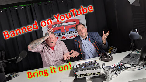 YouTube Banned out Video??? Meh.... Rebel Radio Now