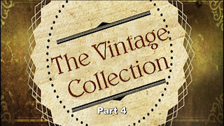 THE VINTAGE COLLECTION, Part 4: WINDOWS: Looking In...Looking Out, Matthew 7:3-5