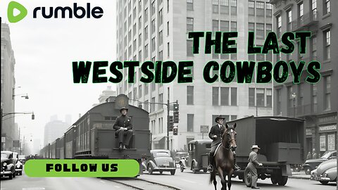 🚂🤠 The Last West Side Cowboy 🏙️ - NYC's Unique Safety Guardians #history #newyorkcity