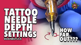 Tattoo Needle Depth Settings-Tattooing 101