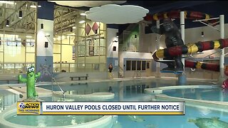 Huron Valley pools closed until further notice