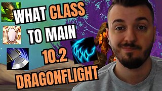 BEST CLASS TO MAIN TIER LIST 10.2 DRAGONFLIGHT