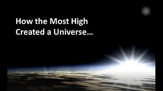 How the MOST HIGH Created the UNIVERSE - Dave Murphy