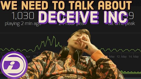 We Need To Talk About Deceive Inc.