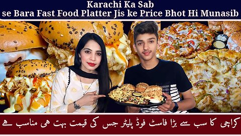 || Karachi ka Sab se Bara Fast Food Platter || Best Fast Food and Pizza Deal || Turkish Pizzeria