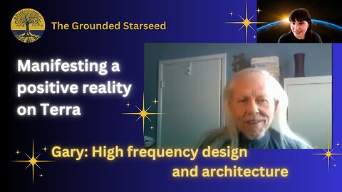 Gary: High frequency design and architecture - Manifesting a positive reality on Terra