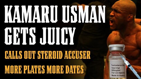 Kamaru Usman CALLS OUT More Plates More Dates for PED Accusations!!