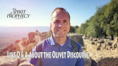 Live Q & A about the Olivet Discourse