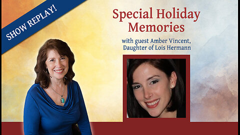 Precious Holiday Memories with Amber Vincent – Inspiring Hope Show Replay – a Holiday Classic