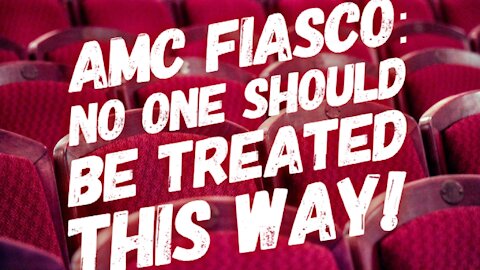 AMC Fiasco: No One Should Be Treated This Way