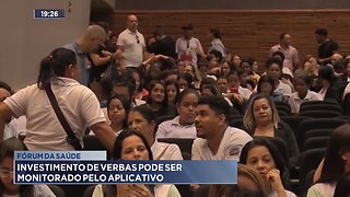 Fórum da saúde: Investimento de verbas pode ser monitorado pelo aplicativo.