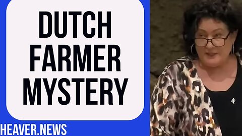 Dutch Farmer Campaign Makes Astonishing MYSTERY Move