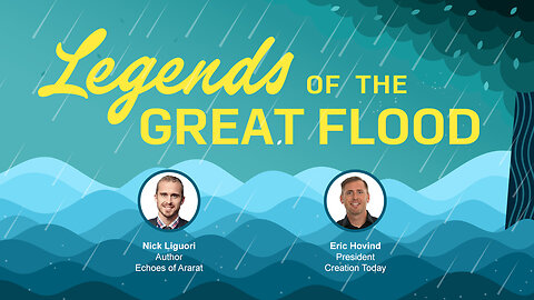 LEGENDS of the Great Flood | Eric Hovind & Nick Liguori | Creation Today Show #307