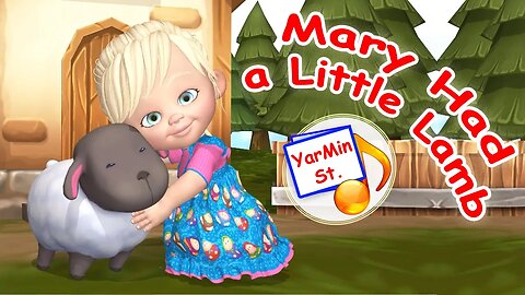 Mary Had a Little Lamb. Nursery rhymes, cartoon song. YarMin st.