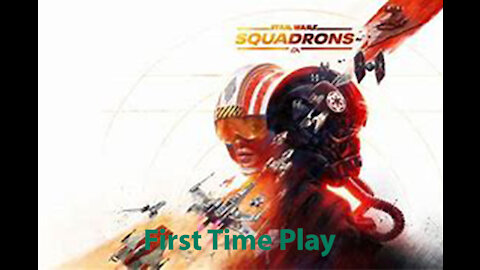 Star Wars Squadrons: First Time Play - Practice - [00002]