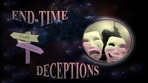 End Time Deceptions