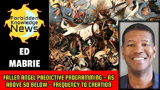 Fallen Angel Predictive Programming - As Above So Below - Frequency to Creation | Ed Mabrie