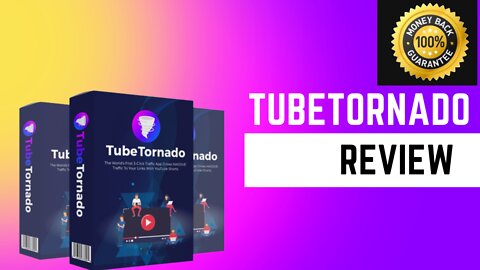 ✅TubeTornado Review – Ultimate Video Traffic Generator