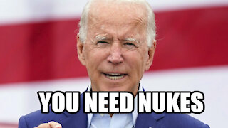 Joe Biden Says we need NUKES to take on the Government