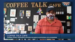 Coffee Talk Cafe in Towson says "We're Open Baltimore!"