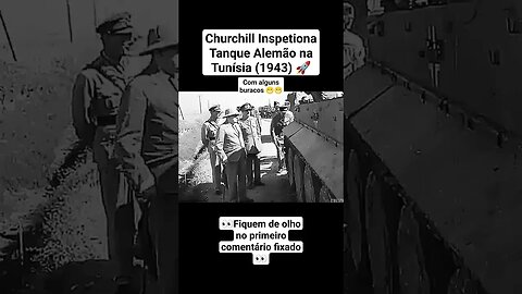 Churchill Inspetiona Tanque Alemão na Tunísia (1943) 🚀 #war #guerra #ww2