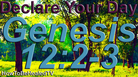 Genesis 12:2-3 - Biblical Prosperity Scriptures - Declare Your Day - Fridays