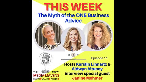 The Media Mavens Show Episode 11 - The Myth of the ONE Business Advice