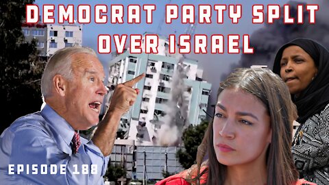 Tensions In Middle East Expose Rift In Democrat Party, Biden Abruptly Changes Mask Policy | Ep 188