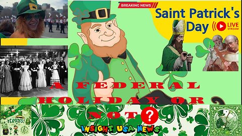 St. Patrick's Day: A Federal Holiday or Not ?