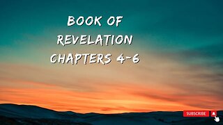 Book of Revelation Chapters 4-6