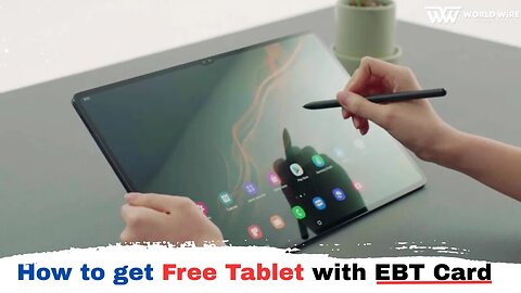 How to get Free Tablet with EBT Card-World-Wire
