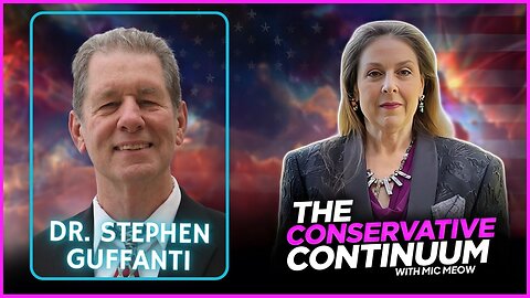 The Conservative Continuum, Ep. 200: "A Physician Speaks Out" with Dr Stephen Guffanti.