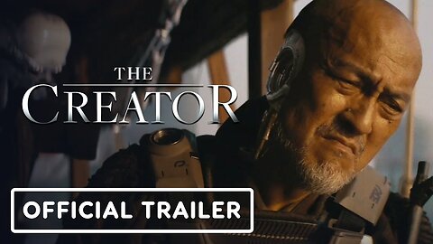 The Creator - Official Final Trailer