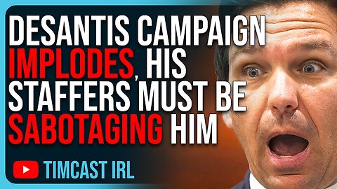 DeSantis Campaign IMPLODES, His Staffers MUST BE SABOTAGING HIM, It’s Over