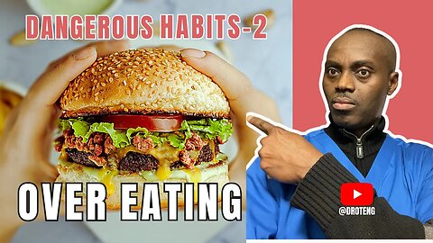 Dangerous Habit 2: Over-Eating & Poor Nutrition