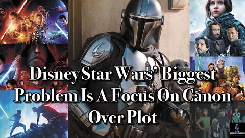 Disney Star Wars' BIGGEST Problem Is A Focus On CANON Over PLOT