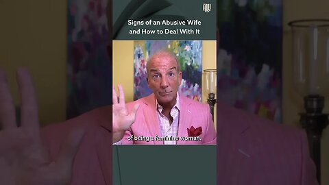 Signs of an Abusive Wife and How to Deal With It