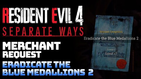 Resident Evil 4 Remake: Separate Ways DLC - Merchant Request: Eradicate The Blue Medallions 2